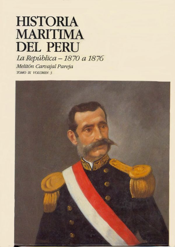 Historia Marítima del Perú. La República, 1870 a 1876	